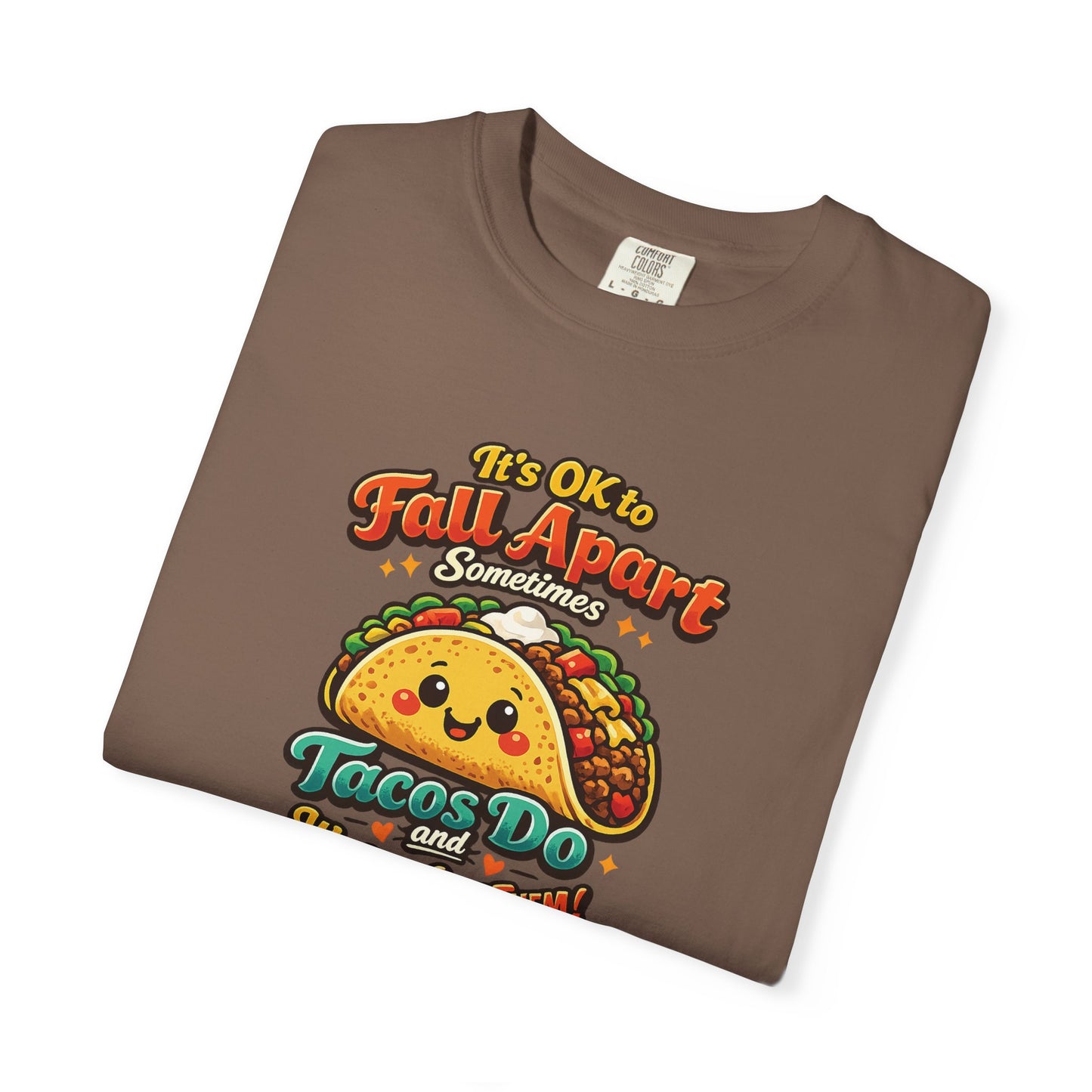 It's OK to Fall Apart" Funny Taco Shirt | Comfort Colors Mental Health Garment-Dyed Tee | Cute Taco Lover Gift Printify
