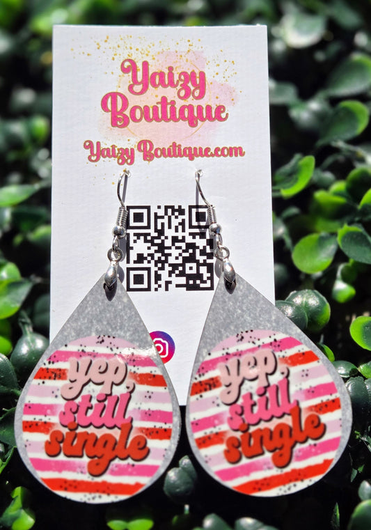 Yep Still Single Valentine Earrings | Funny Anti-Valentine Statement Earrings | Handmade Yaizy Boutique