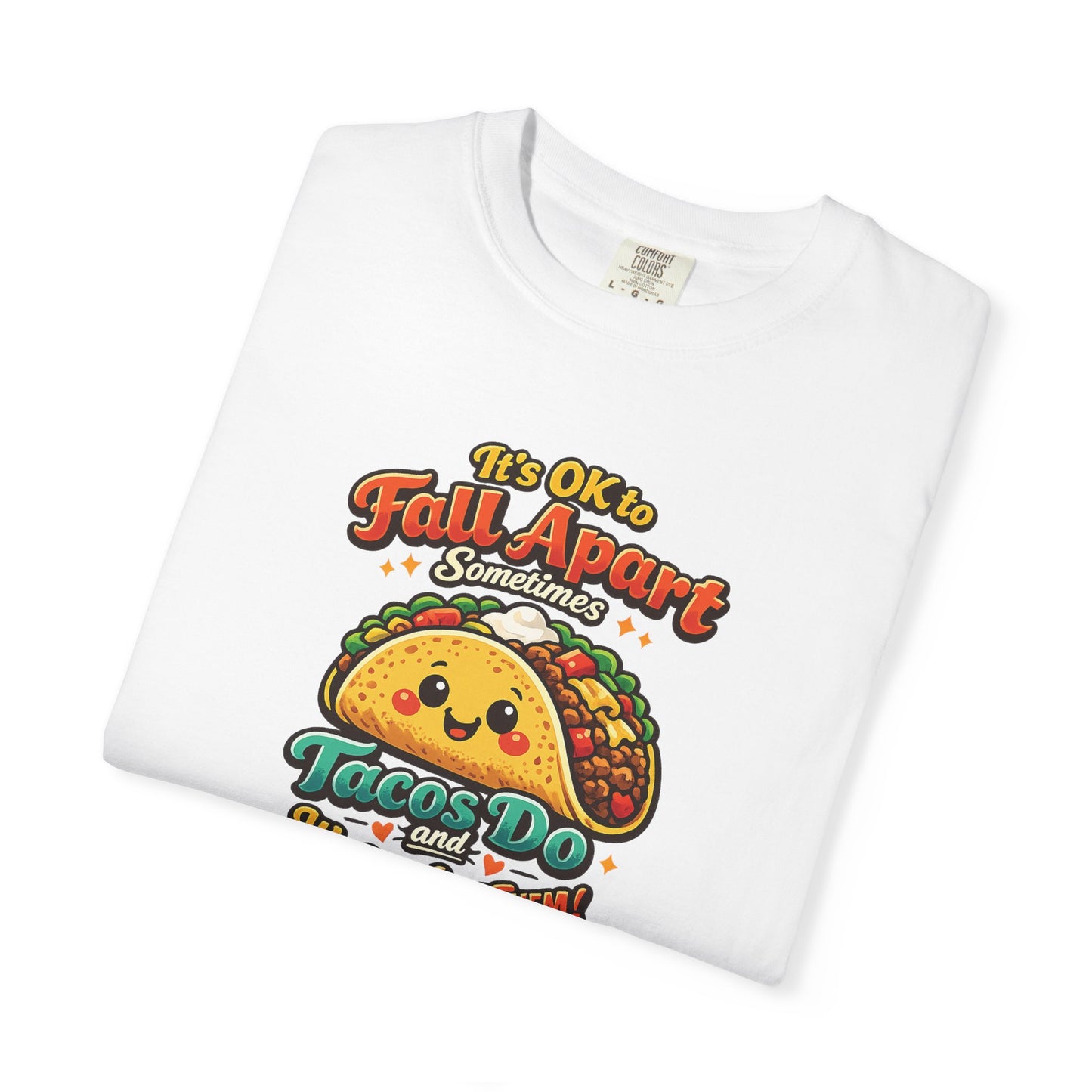 It's OK to Fall Apart" Funny Taco Shirt | Comfort Colors Mental Health Garment-Dyed Tee | Cute Taco Lover Gift Printify