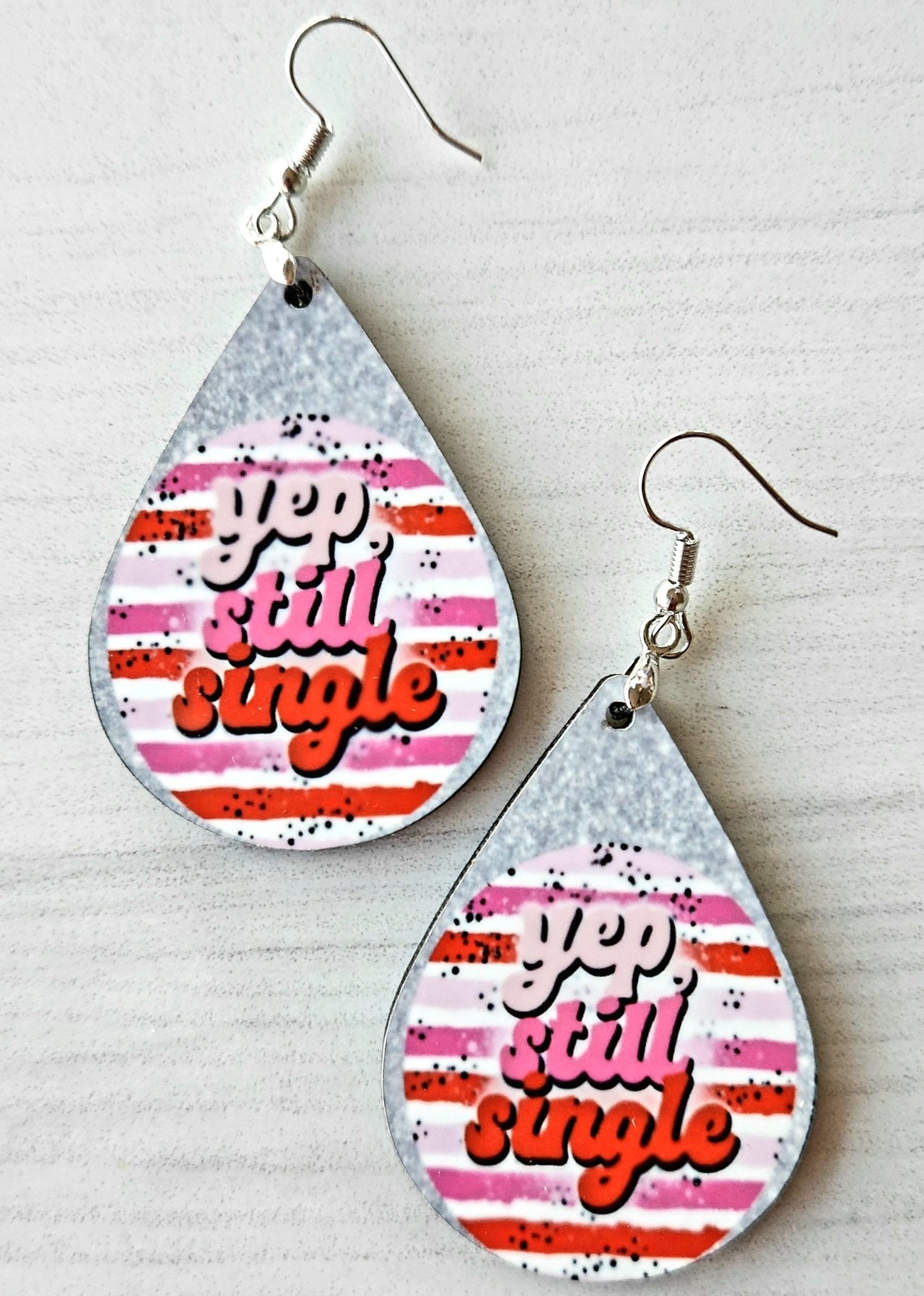 Still Single Sublimate Earrings - Yaizy Boutique